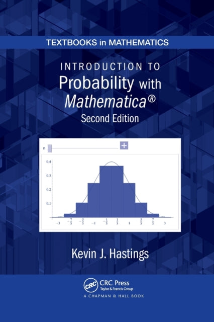 Book cover of: Introduction to Probability with Mathematica. By: Kevin J. Hastings