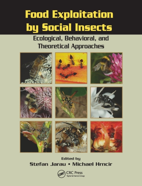 Book cover of: Food Exploitation By Social Insects. By: Stefan Jarau
