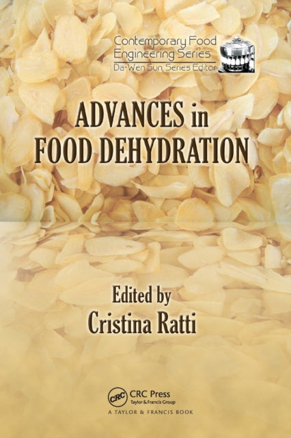 Book cover of: Advances in Food Dehydration. By: Cristina Ratti