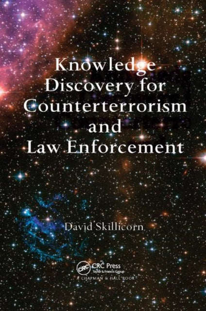 Book cover of: Knowledge Discovery for Counterterrorism and Law Enforcement. By: David Skillicorn