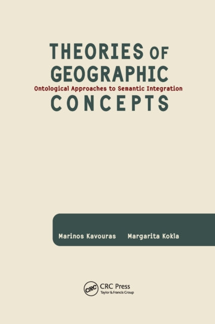 Book cover of: Theories of Geographic Concepts. By: Marinos Kavouras