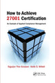 Book cover of: How to Achieve 27001 Certification. By: Sigurjon Thor Arnason