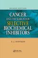 Book cover of: Cancer and the Search for Selective Biochemical Inhibitors. By: Edward J. Hoffman