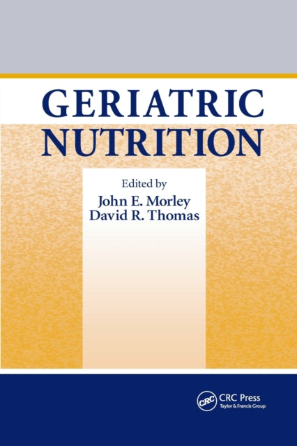 Book cover of: Geriatric Nutrition. By: John E. Morley