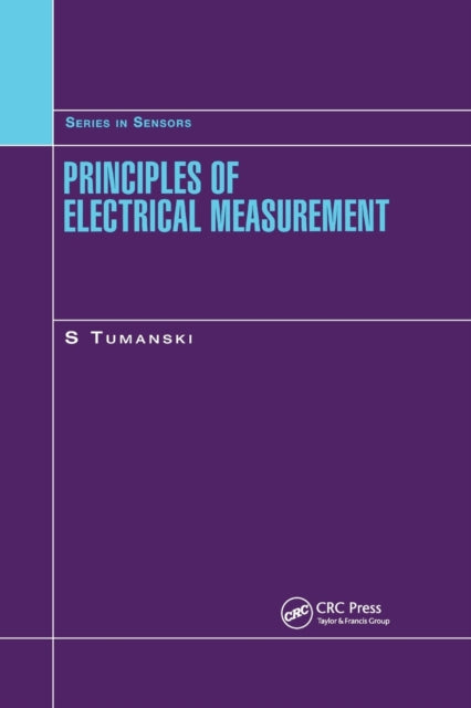Book cover of: Principles of Electrical Measurement. By: Slawomir Tumanski