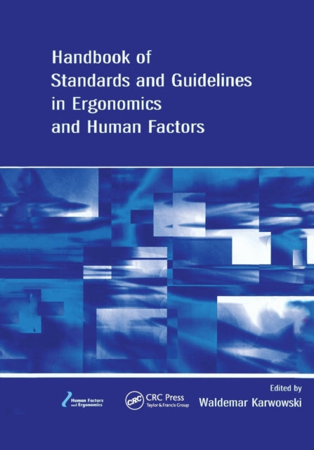 Book cover of: Handbook of Standards and Guidelines in Ergonomics and Human Factors. By: Waldemar Karwowski
