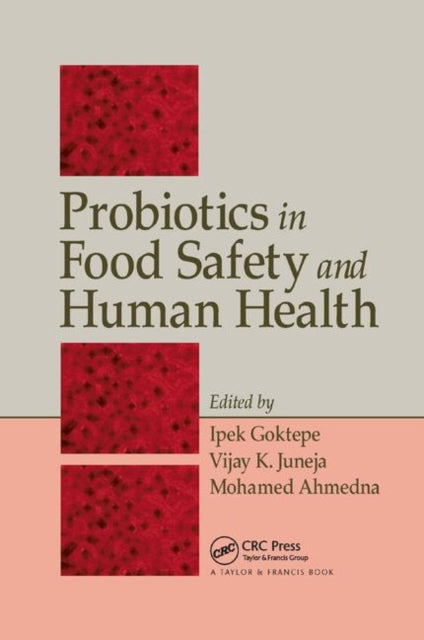 Book cover of: Probiotics in Food Safety and Human Health. By: Ipek Goktepe