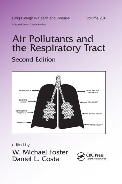 Book cover of: Air Pollutants and the Respiratory Tract. By: W. Michael Foster