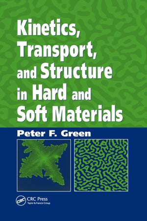 Kinetics, Transport, and Structure in Hard and Soft Materials