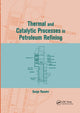 Book cover of: Thermal and Catalytic Processes in Petroleum Refining. By: Serge Raseev