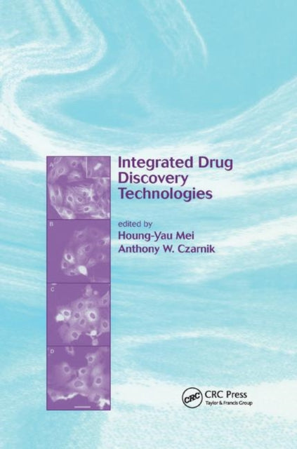 Book cover of: Integrated Drug Discovery Technologies. By: Houng-Yau Mei