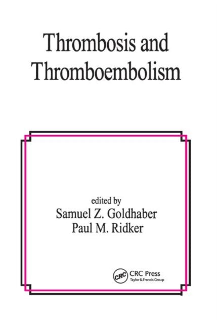 Book cover of: Thrombosis and Thromboembolism. By: Samuel Z. Goldhaber