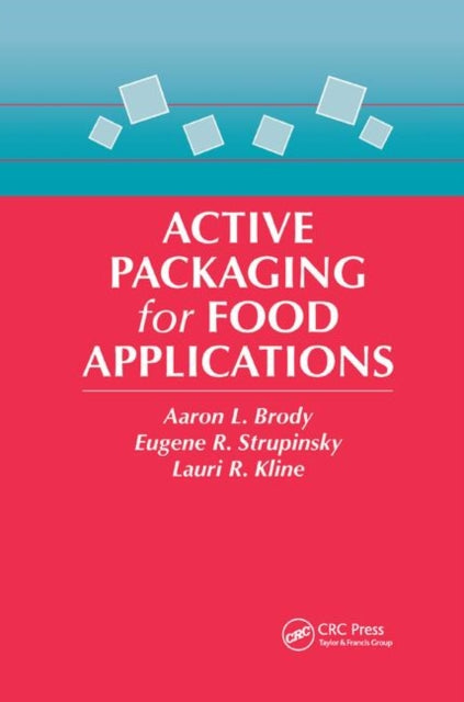 Book cover of: Active Packaging for Food Applications. By: Aaron L. Brody