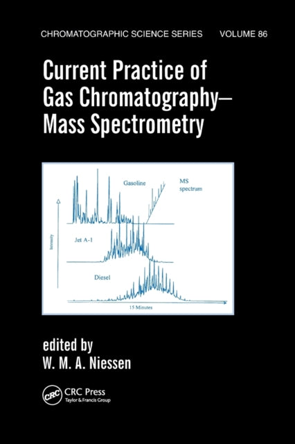 Book cover of: Current Practice of Gas Chromatography-Mass Spectrometry. By: Wilfried M. A. Niessen