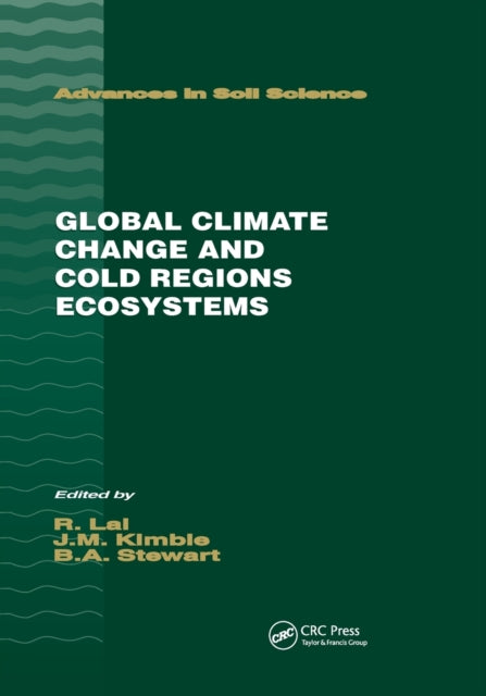 Book cover of: Global Climate Change and Cold Regions Ecosystems. By: John M. Kimble