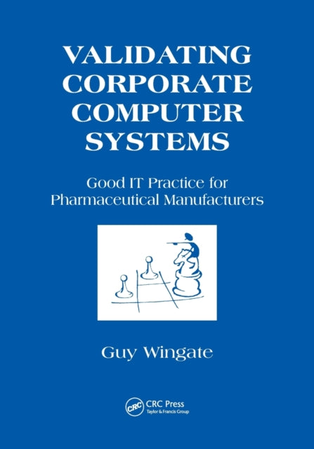 Book cover of: Validating Corporate Computer Systems. By: Guy Wingate