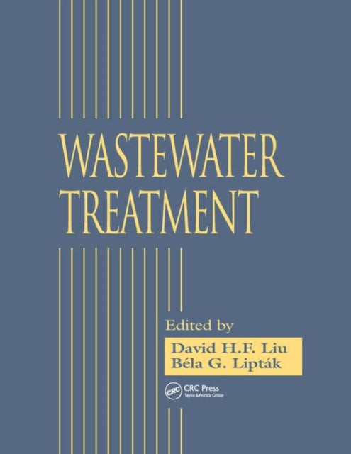 Book cover of: Wastewater Treatment. By: David H.F. Liu