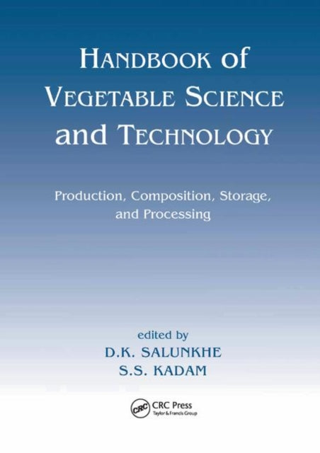 Book cover of: Handbook of Vegetable Science and Technology. By: D. K. Salunkhe