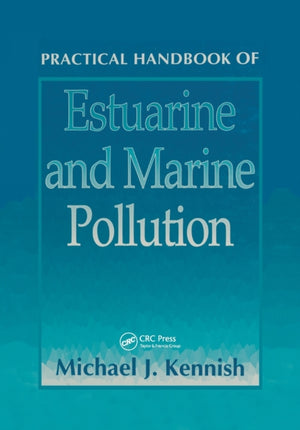 Practical Handbook of Estuarine and Marine Pollution
