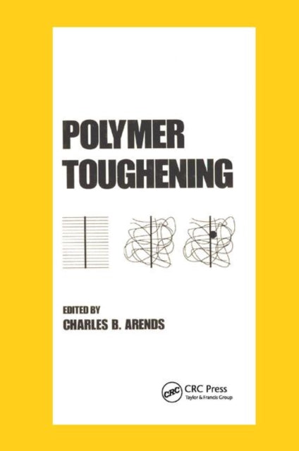 Book cover of: Polymer Toughening. By: Charles Arends