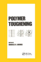 Book cover of: Polymer Toughening. By: Charles Arends