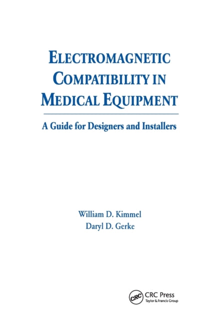 Book cover of: Electromagnetic Compatibility in Medical Equipment. By: William D. Kimmel