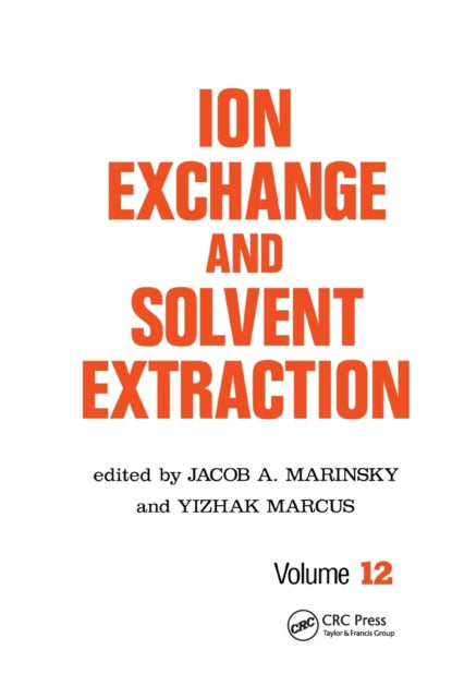Book cover of: Ion Exchange and Solvent Extraction. By: Jacob A. Marinsky