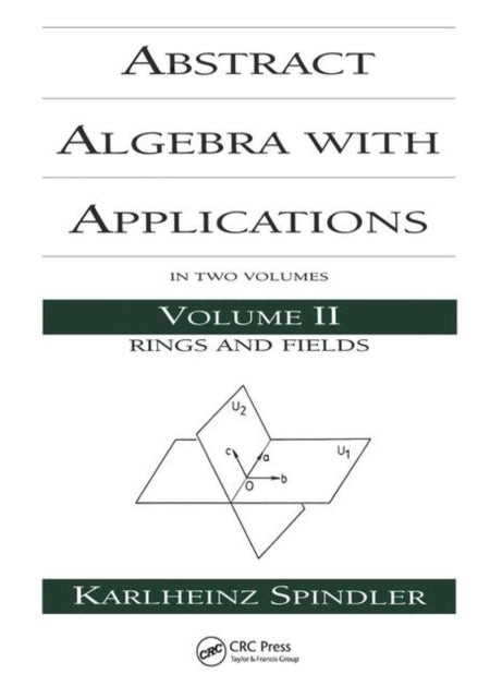 Book cover of: Abstract Algebra with Applications. By: Karlheinz Spindler