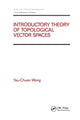 Book cover of: Introductory Theory of Topological Vector SPates. By: Yau-Chuen Wong