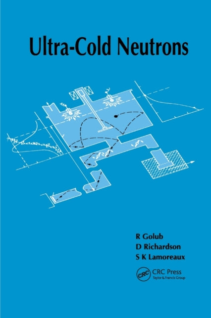 Book cover of: Ultra-Cold Neutrons. By: Robert Golub