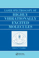 Book cover of: Laser Spectroscopy of Highly Vibrationally Excited Molecules. By: Vladilen Stepanovich Letokhov
