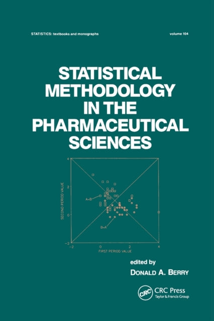 Book cover of: Statistical Methodology in the Pharmaceutical Sciences. By: D. A. Berry