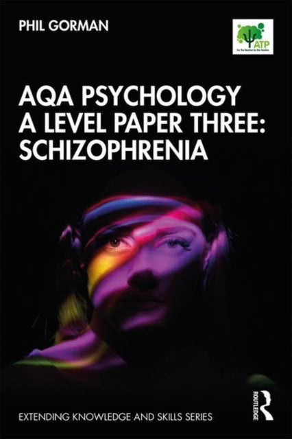 Book cover of: AQA Psychology A Level Paper Three: Schizophrenia. By: Phil Gorman