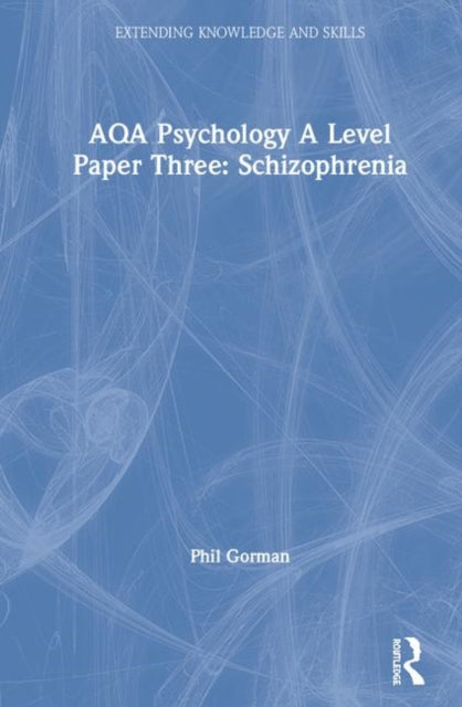 Book cover of: AQA Psychology A Level Paper Three: Schizophrenia. By: Phil Gorman