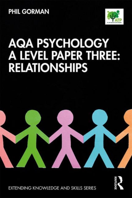 Book cover of: AQA Psychology A Level Paper Three: Relationships. By: Phil Gorman