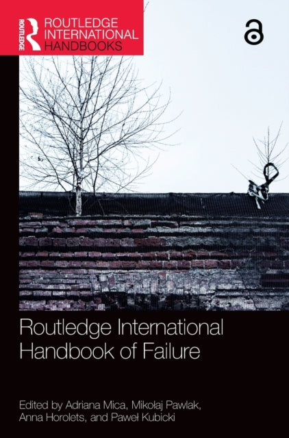 Book cover of: Routledge International Handbook of Failure. By: Adriana Mica