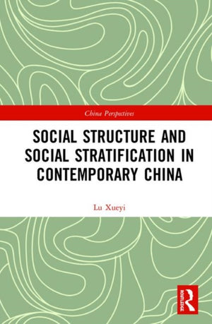 Social Structure and Social Stratification in Contemporary China