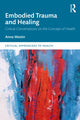 Book cover of: Embodied Trauma and Healing