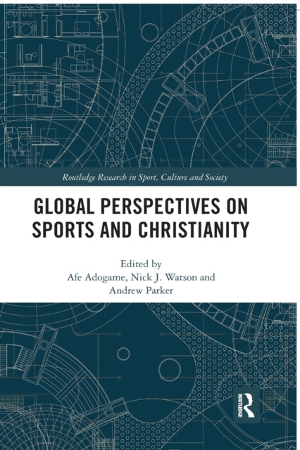 Book cover of: Global Perspectives on Sports and Christianity. By: Afe Adogame