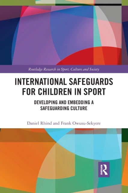 Book cover of: International Safeguards for Children in Sport. By: Daniel Rhind