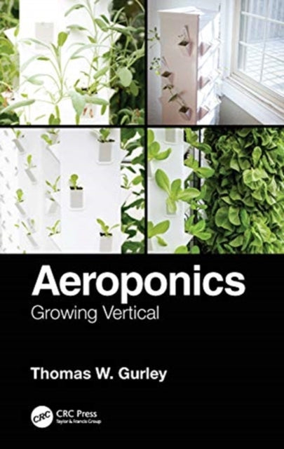 Book cover of: Aeroponics. By: Thomas W. Gurley