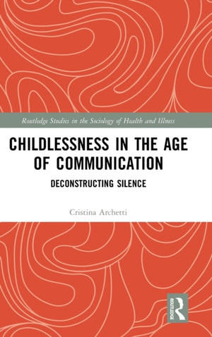 Childlessness in the Age of Communication