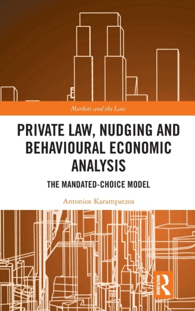 Book cover of: Private Law, Nudging and Behavioural Economic Analysis. By: Antonios Karampatzos