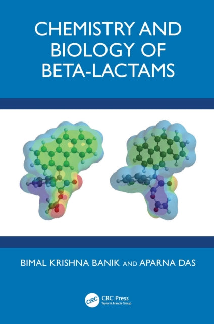 Book cover of: Chemistry and Biology of Beta-Lactams. By: Bimal K. Banik
