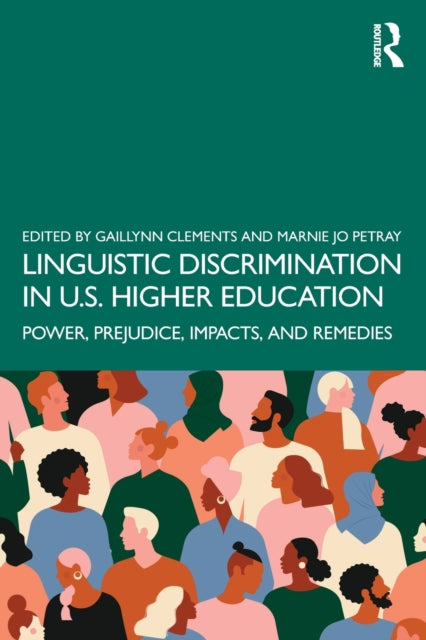 Book cover of: Linguistic Discrimination in US Higher Education. By: Gaillynn Clements