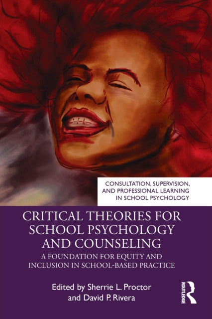 Book cover of: Critical Theories for School Psychology and Counseling. By: Sherrie L. Proctor