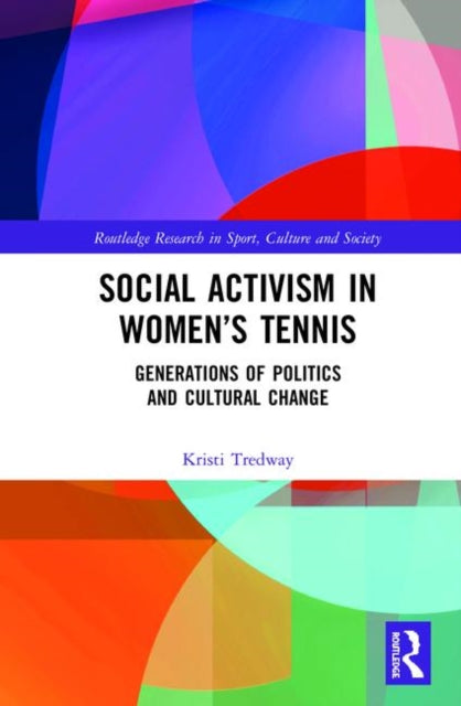 Book cover of: Social Activism in Women’s Tennis. By: Kristi Tredway