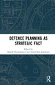 Book cover of: Defence Planning as Strategic Fact. By: Henrik Breitenbauch