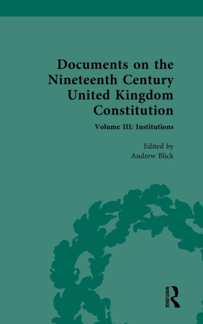 Book cover of: Documents on the Nineteenth Century United Kingdom Constitution. By: Andrew Blick