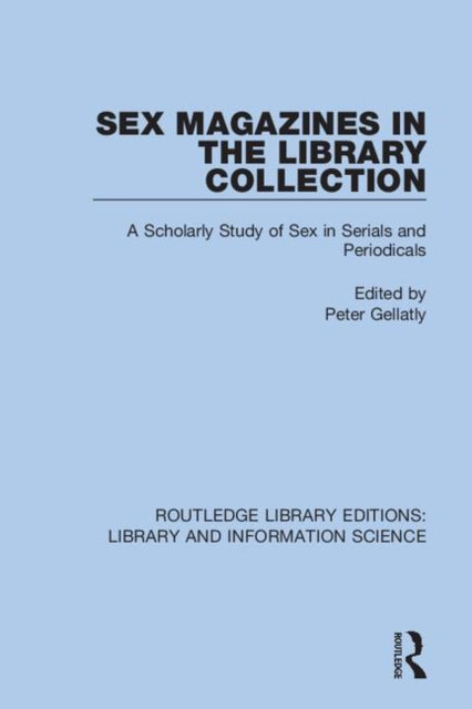 Book cover of: Sex Magazines in the Library Collection. By: Peter Gellatly